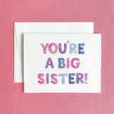 You're a Big Sister Greeting Card