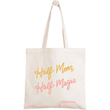 Half Mom, Half Magic Tote Bag