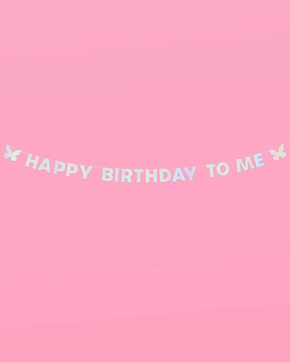 HBD To Me 🦋 Banner - iridescent foil banner