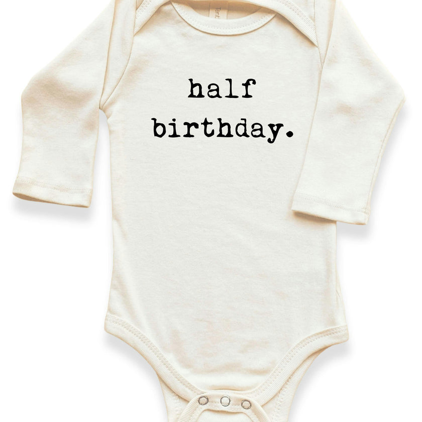 Half Birthday Organic Bodysuit Long Sleeve